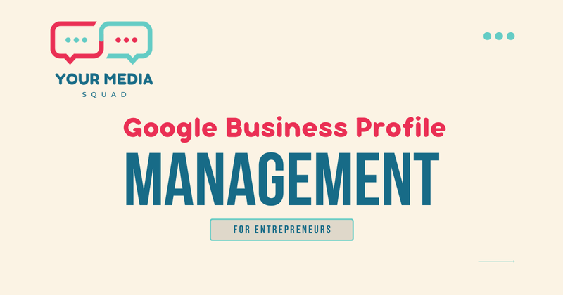 Google Business Management For Entrepreneurs