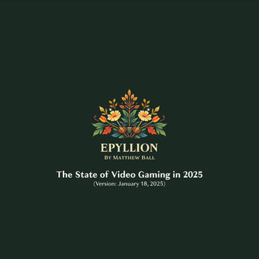 State of Gaming 2025 - Matthew Ball