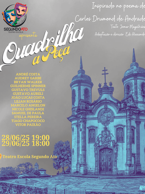 QUADRILHA, A PEÇA