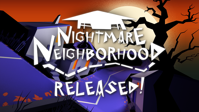 Nightmare Neighborhood Released