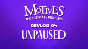 Motives - Devlog 04