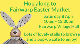 Fairwarp Easter Market - Sat 8 April - 10.00am-12.30pm