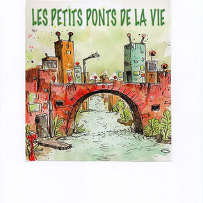 Les petits ponts de la vie