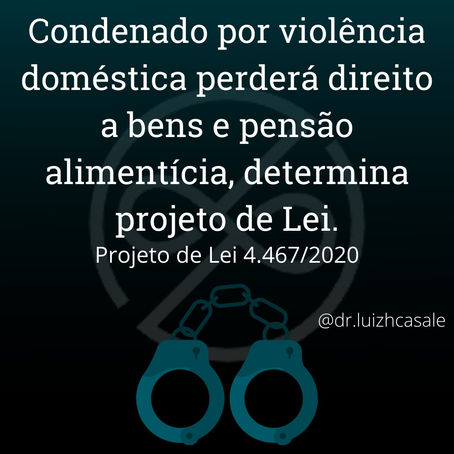 Condenado por violência doméstica pode perder direito a bens e pensão alimentícia