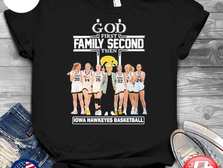 God First Family Second Then Iowa Hawkeyes Basketball Shirt