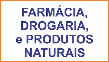 FARMÁCIA, DROGARIA e PRODUTOS NATURAIS.png