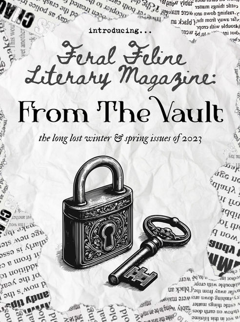 Feral Feline: "From the Vault"