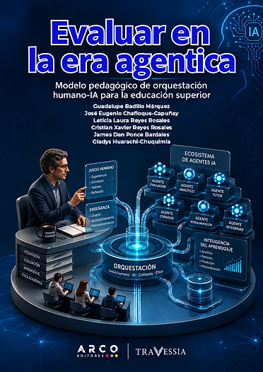 EBOOK ARCO EDITORES - 2026 - EVALUAR EN LA ERA AGÉNTICA MODELO PEDAGÓGICO DE ORQUESTACIÓN