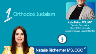 Lessons from Orthodox Jewish Approaches to Hereditary Cancer Screening: CGA-IGC Genetic Counseling & Religion Podcast Series - Episode 1
