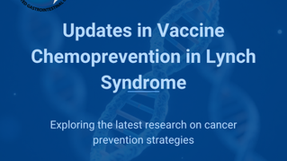 Updates in Vaccine Chemoprevention in Lynch Syndrome