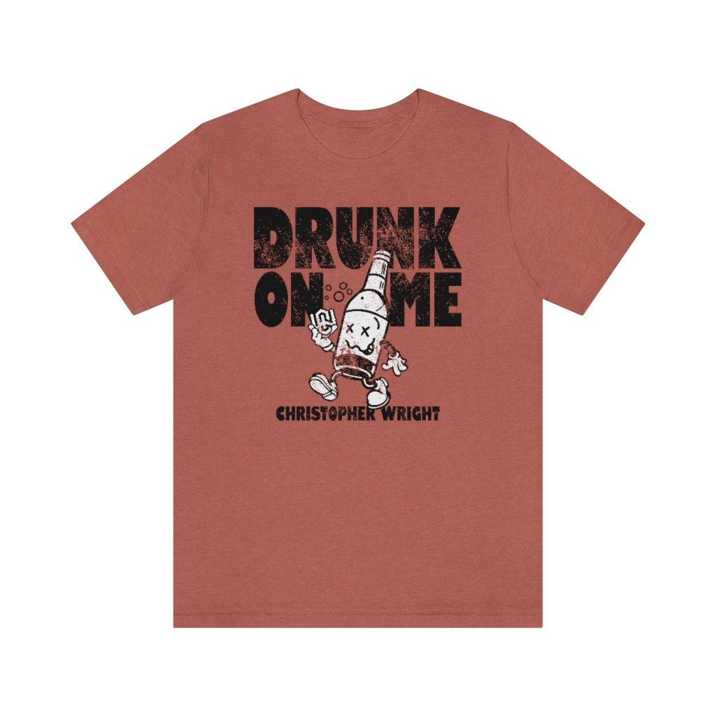 "Drunk On Me" Unisex Jersey Short Sleeve Tee