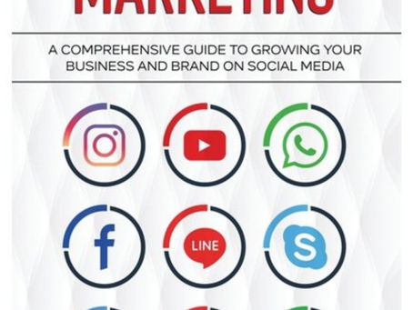 Social Media Marketing : A Comprehensive Guide to Growing Your Brand on Social Media
