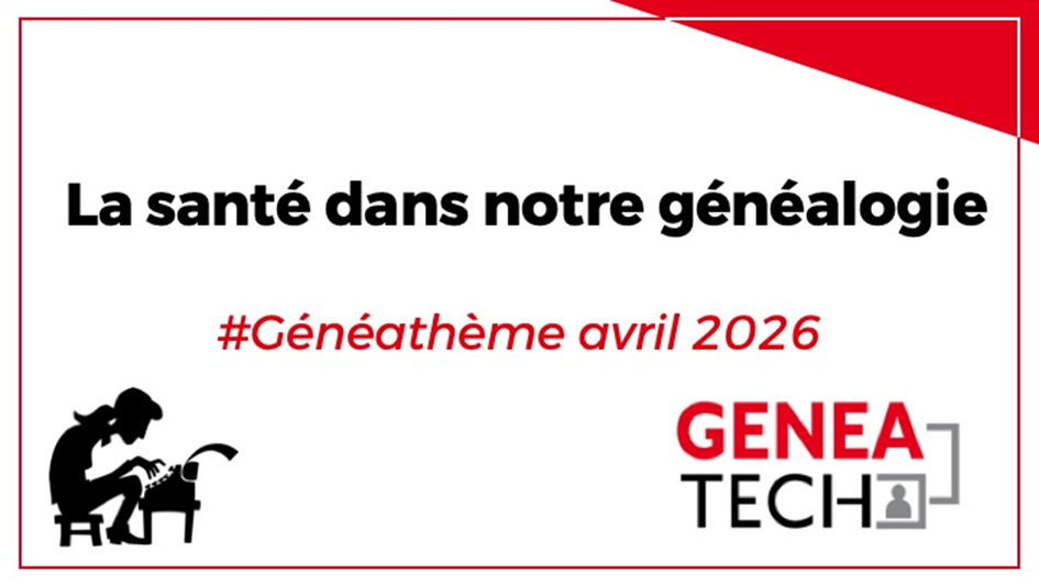 #Généathème avril 2026 - La santé dans notre généalogie