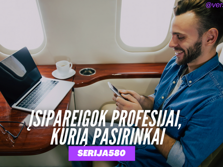 Serija #580 Kiek reikės surasti klientų arba padaryti prezentacijų, kad tapčiau sėkmingas?