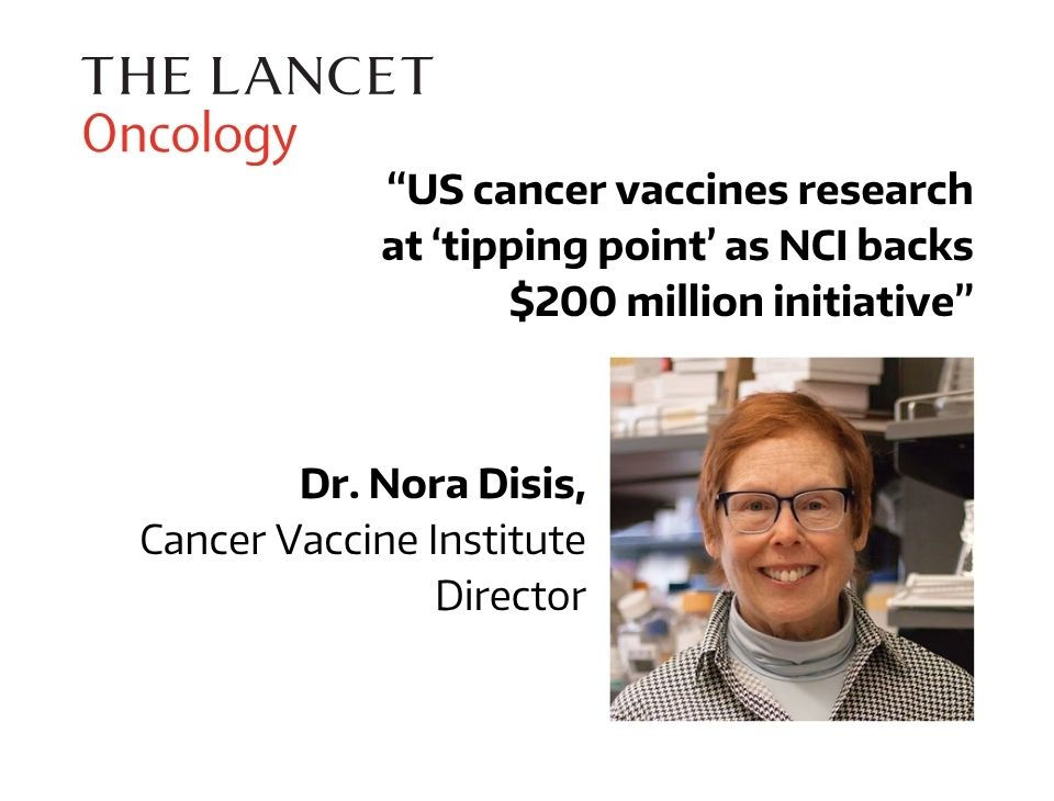 A New Initiative to Fund Cancer Vaccine Clinical Trials: Dr. Disis Weighs In