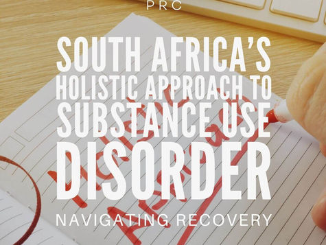 Navigating the Path to Recovery: South Africa's Holistic Approach to Substance Use Disorders