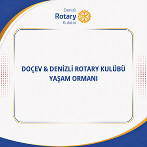 DOÇEV ve Denizli Rotary Kulübü Yaşam Ormanı çevre projesi