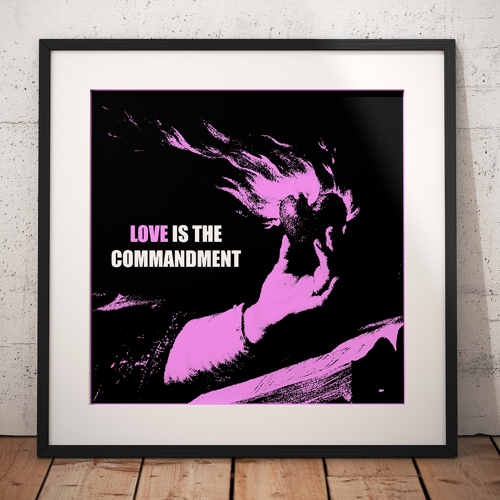 LOVE IS THE COMMANDMENT