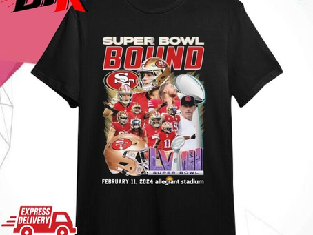 Official Official San Francisco 49ers 2024 Super Bowl Bound February 11, 2024 Allegiant Stadium Shirt
