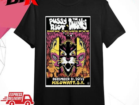 Official Pussy Riot and Dwarves Dec 31, 2023 Kilowatt S.F. Shirt