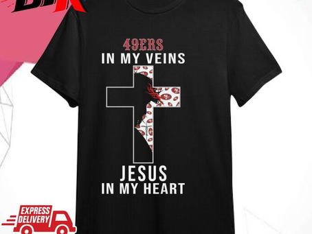 Original San Francisco 49ers In My Veins Jesus In My Heart Cross Shirt