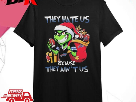 Original Santa Claus Grinch Christmas They Hate Us Because They Ain’t Us Buffalo Bills Shirt