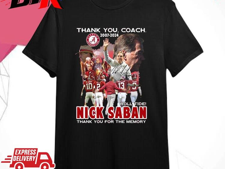 Official Roll Tide Thank You Coach 2007-2024 Nick Saban Thank You For The Memories Signature Shirt