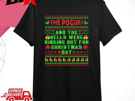 Official The Pogues And The Bells Were Ringing Out For Christmas Day Ugly Shirt