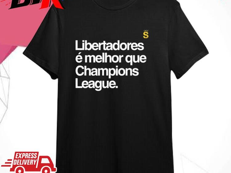 Official Official Reserva Libertadores E Melhor Que Champions League Shirt