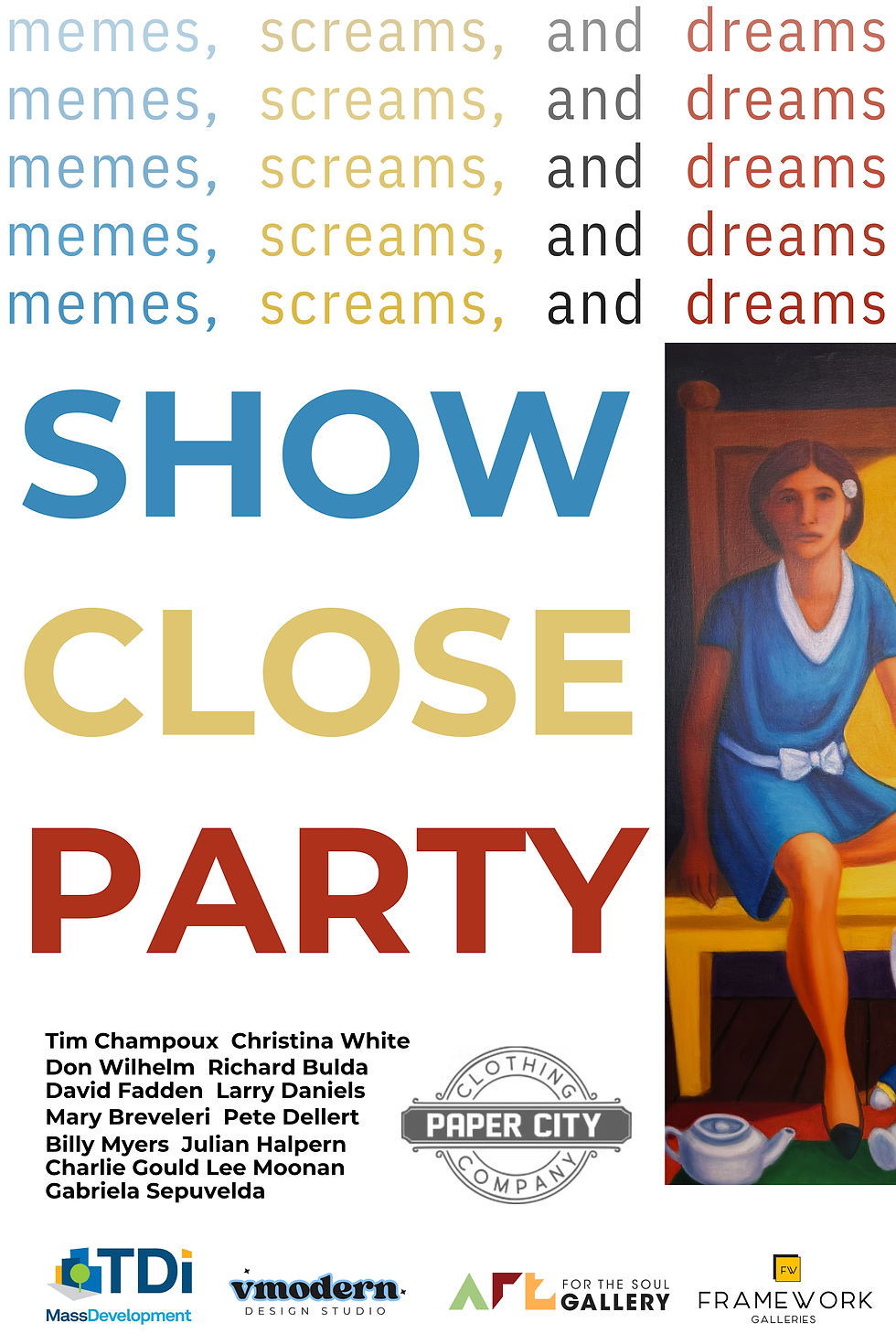 CLOSING EVENT FOR MEMES, SCREAMS AND DREAMS SHOW