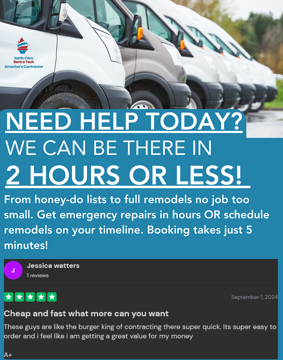Earth Care Rent a Tech can be there in 2hrs or less