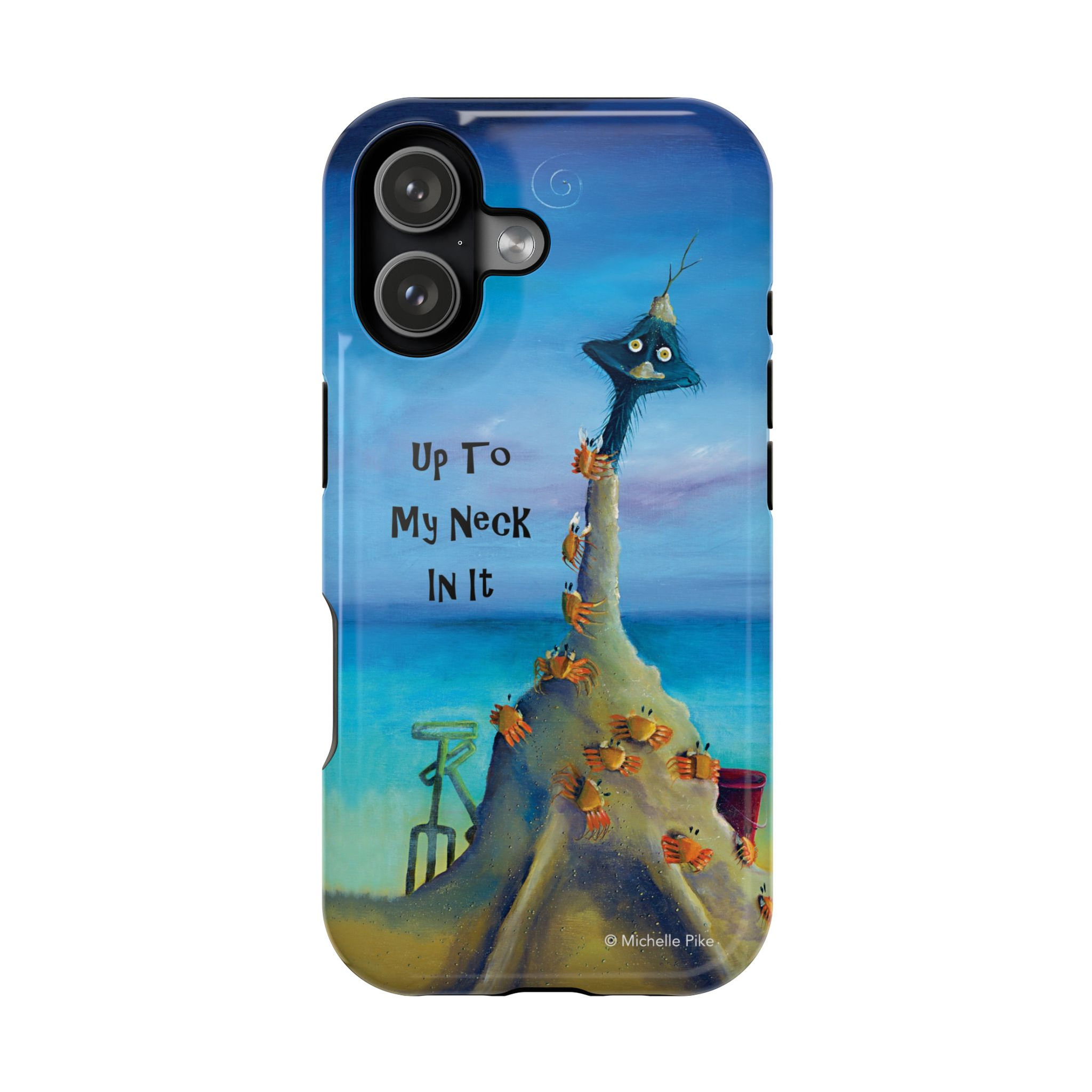 Up To my neck in it phone case with an emu buried in sand and crabs crawling up his neck, at the beach
