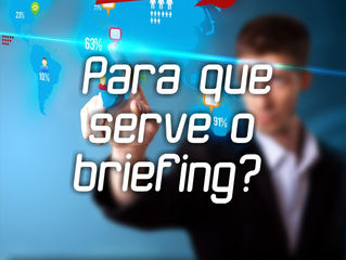 Para que serve um Briefing