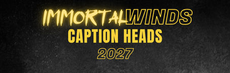 Immortal Winds Announce 2027 Caption Heads