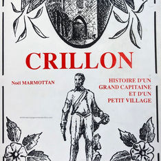 Livre sur l'histoire du Village de Crillon, et sur l'histoire du  Grand Capitaine, qui s'appelait Crillon ...