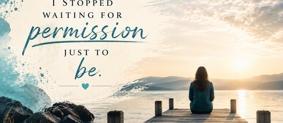 I Stopped Waiting for Permission