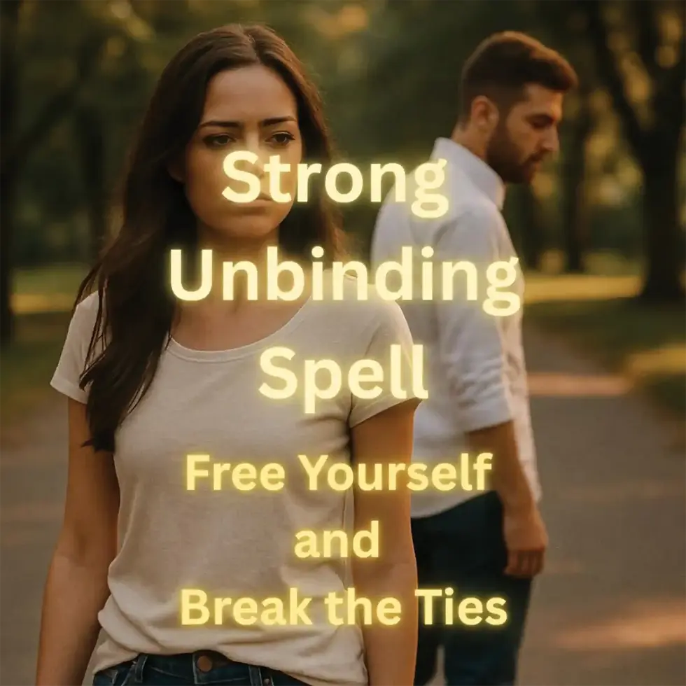 Photo of an unbinding spell ritual showing focused spiritual energy removing love bindings and freeing you from attachments