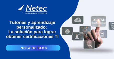 Tutorías y aprendizaje personalizado: La solución para lograr obtener certificaciones TI
