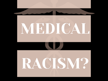 What is Medical Racism?