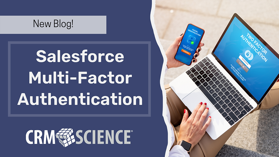 CRM Science works through Salesforce's MFA Requirements