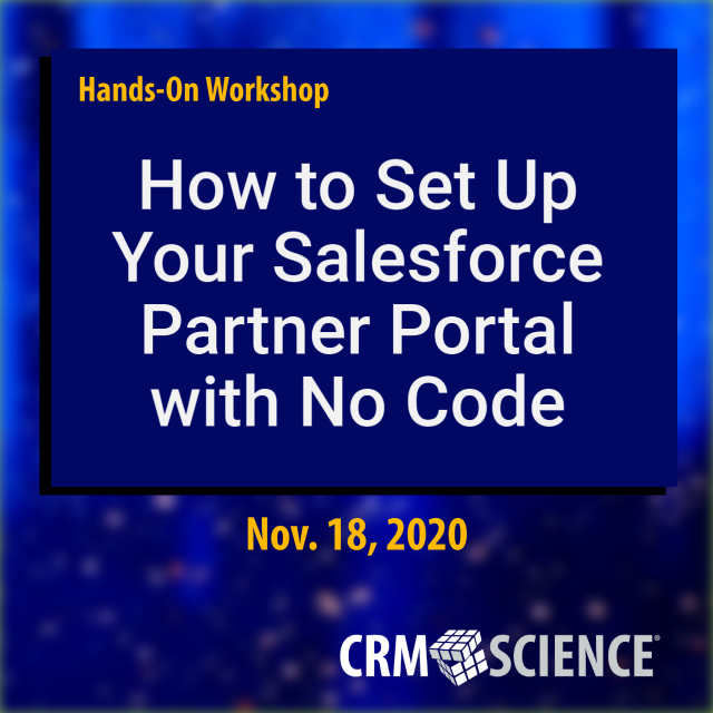 Hands-On Workshop: How to Set Up Your Salesforce Partner Portal with No Code
