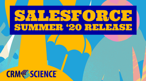 New Features and Improvements in the Salesforce Summer ‘20 Release