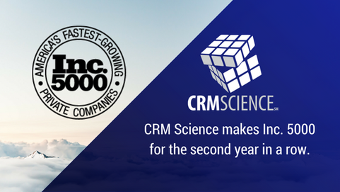 CRM Science Named to the Inc. 5000 List of America's Fastest Growing Companies.