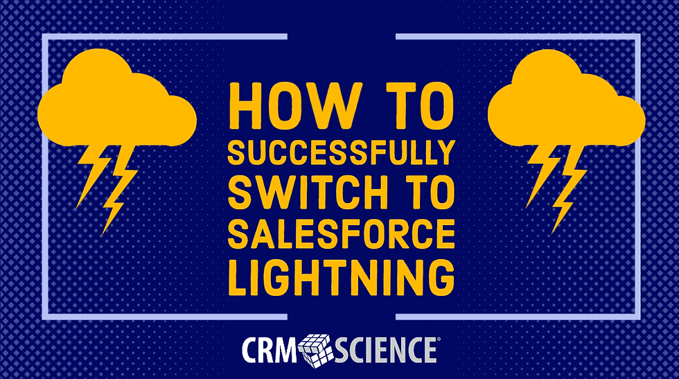 How to Successfully Switch to Salesforce Lightning