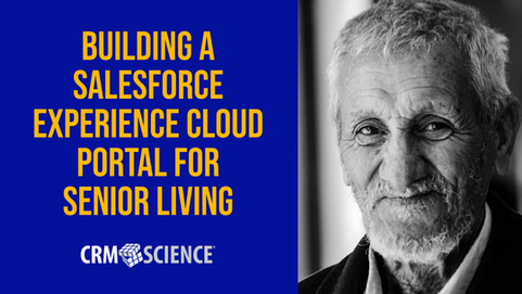 Building a Salesforce Experience Cloud Portal for Senior Living
