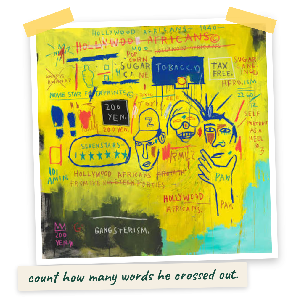 Jean-Michel Basquiat, Hollywood Africans, 1983. Count how many words he crossed out.