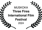 MUSKOKA - Three Fires International Film Festival - 2024.png