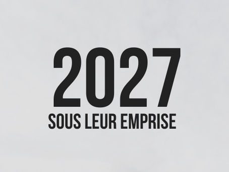 2027 sous leurs emprise