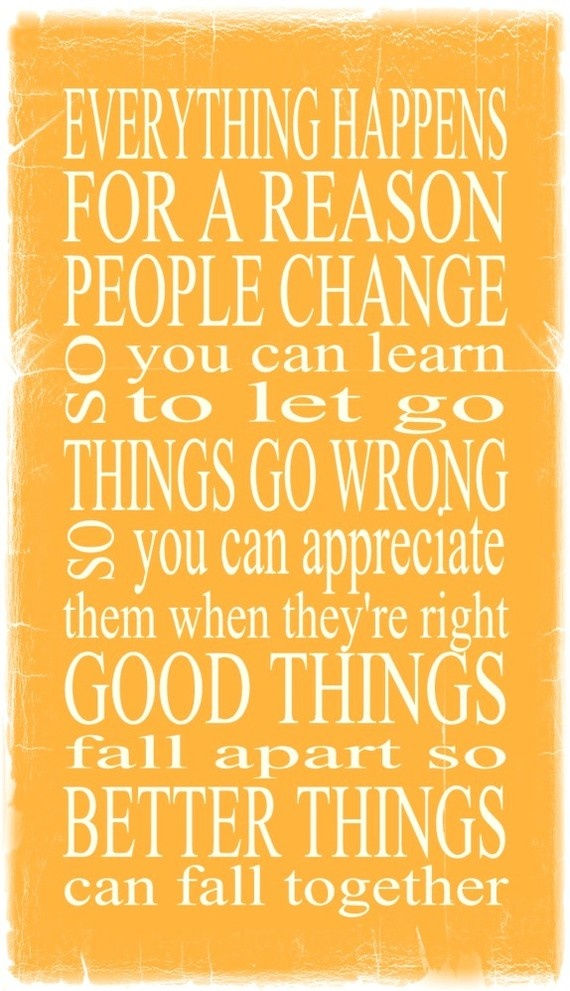 Everything happens for a reason