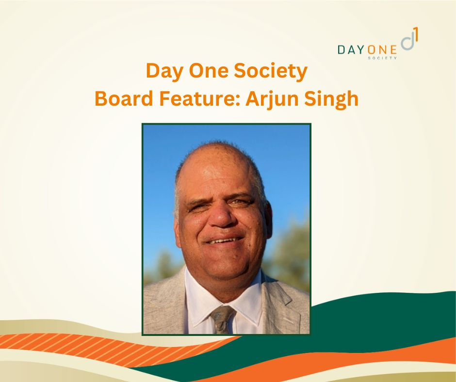 Day One Society Board Feature: Arjun Singh